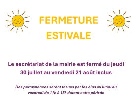 Fermeture estivale de la Mairie du Jeudi 30 juillet au Vendredi 21 août inclus