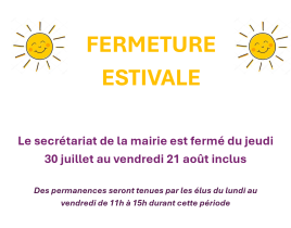 Fermeture estivale de la Mairie du Jeudi 30 juillet au Vendredi 21 août inclus